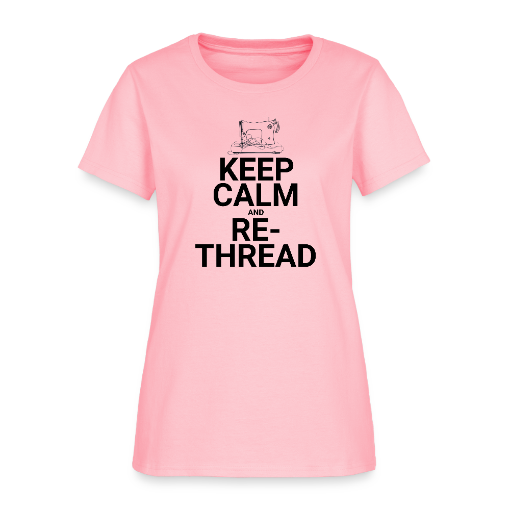 Women's Keep Calm and Re-Thread T-Shirt - pink