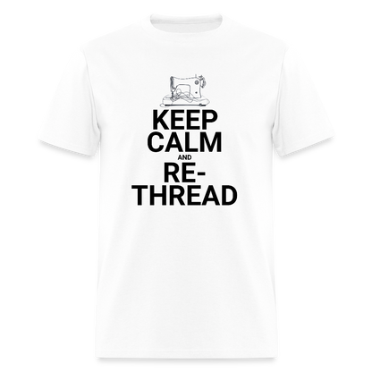 Men's Keep Calm and Re-Thread T-Shirt - white